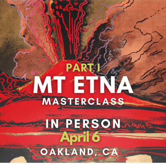 PAST EVENT PART I: Mt. Etna Masterclass IN PERSON
